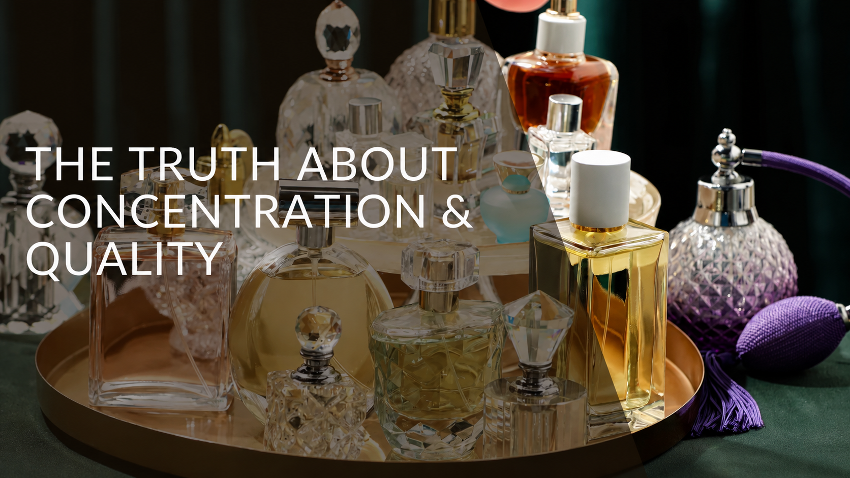 Does Paying More Mean Longer-Lasting Perfume? The Truth About Concentration & Quality